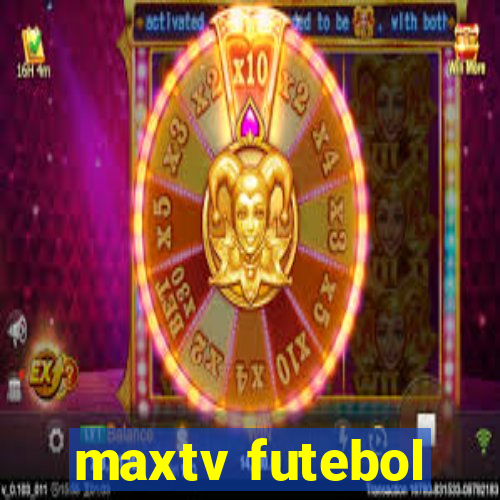 maxtv futebol